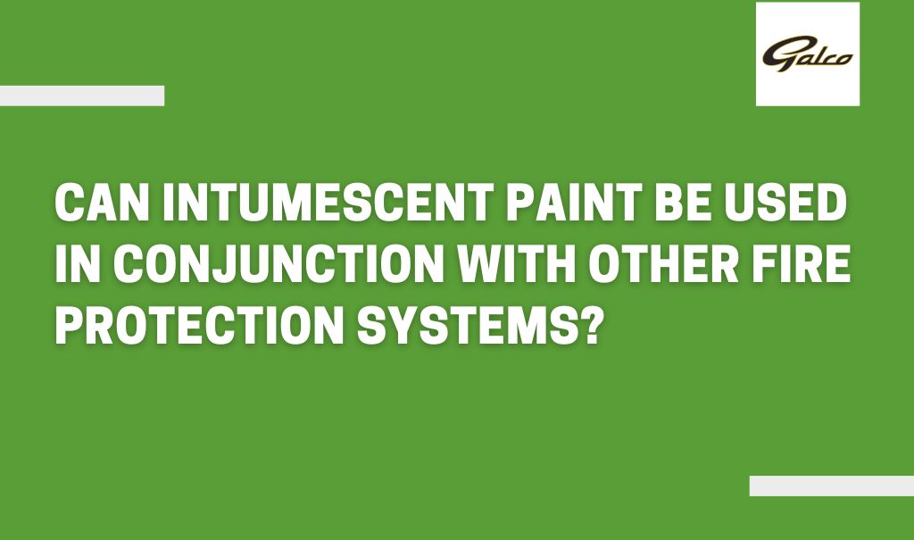 intumescent paint with other fire protection systems